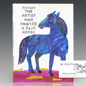 First edition of Eric Carle's the Artist Who Painted A Blue Horse signed by him