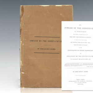 The Jubilee of the Constitution. A Discourse Delivered at the Request of the New York Historical Society, in the City of New York, on Tuesday, the 30th of April, 1789.
