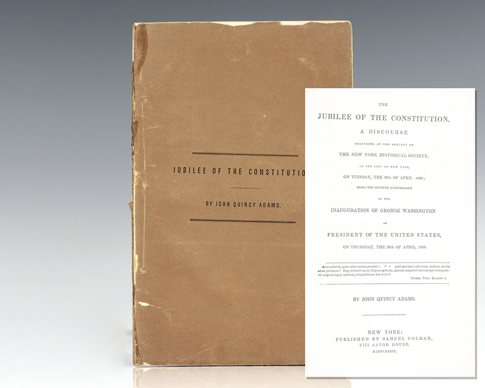The Jubilee of the Constitution. A Discourse Delivered at the Request of the New York Historical Society, in the City of New York, on Tuesday, the 30th of April, 1789.