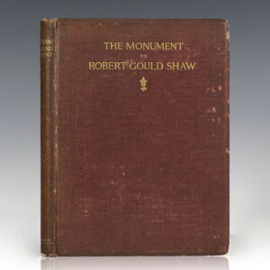The Monument to Robert Gould Shaw: Its Inception, Completion and Unveiling.