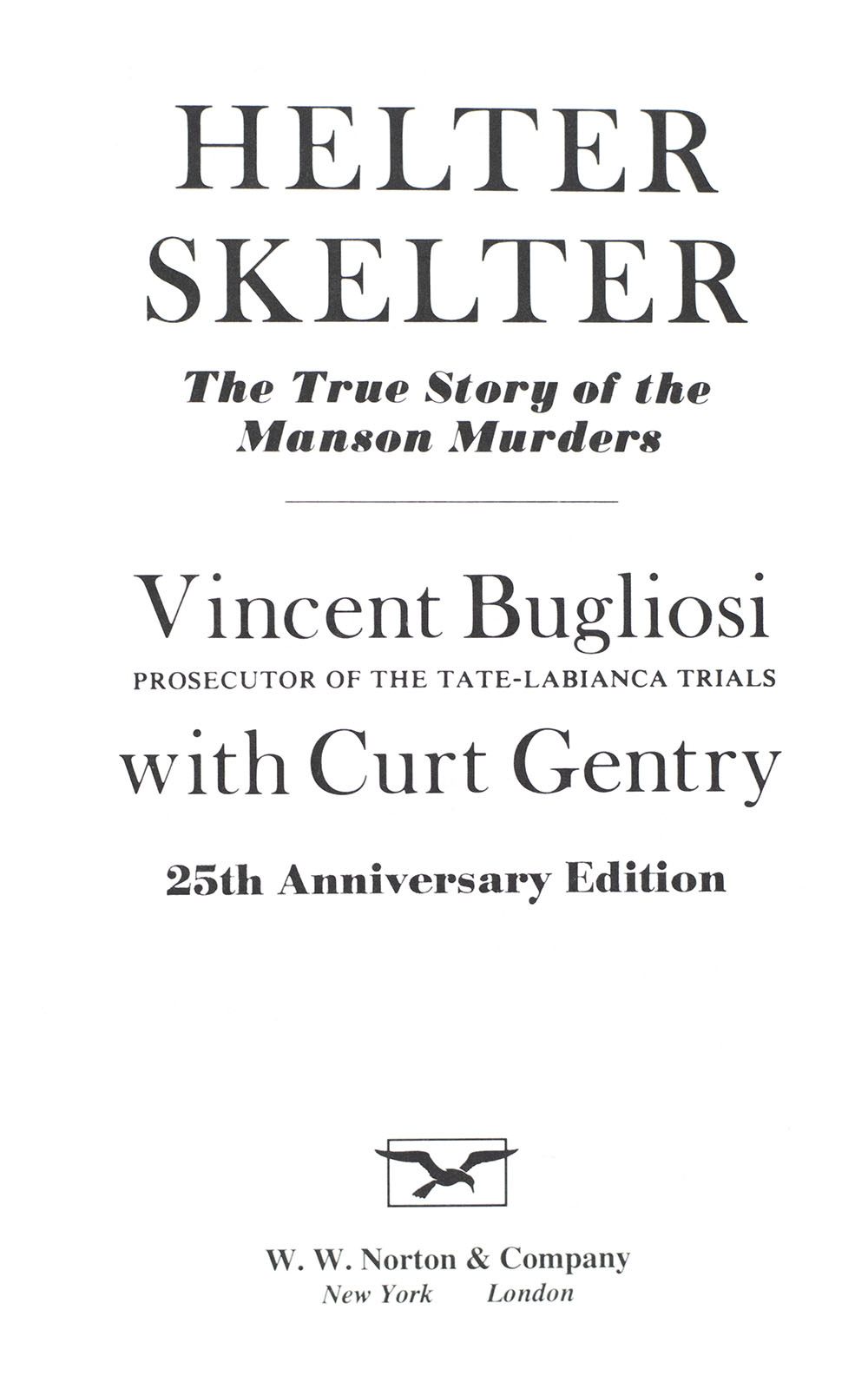 Helter Skelter: The True Story of the Manson Murders.