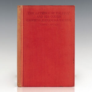 The Letters of Tolstoy and His Cousin Countess Alexandra Tolstoy (1857-1903).