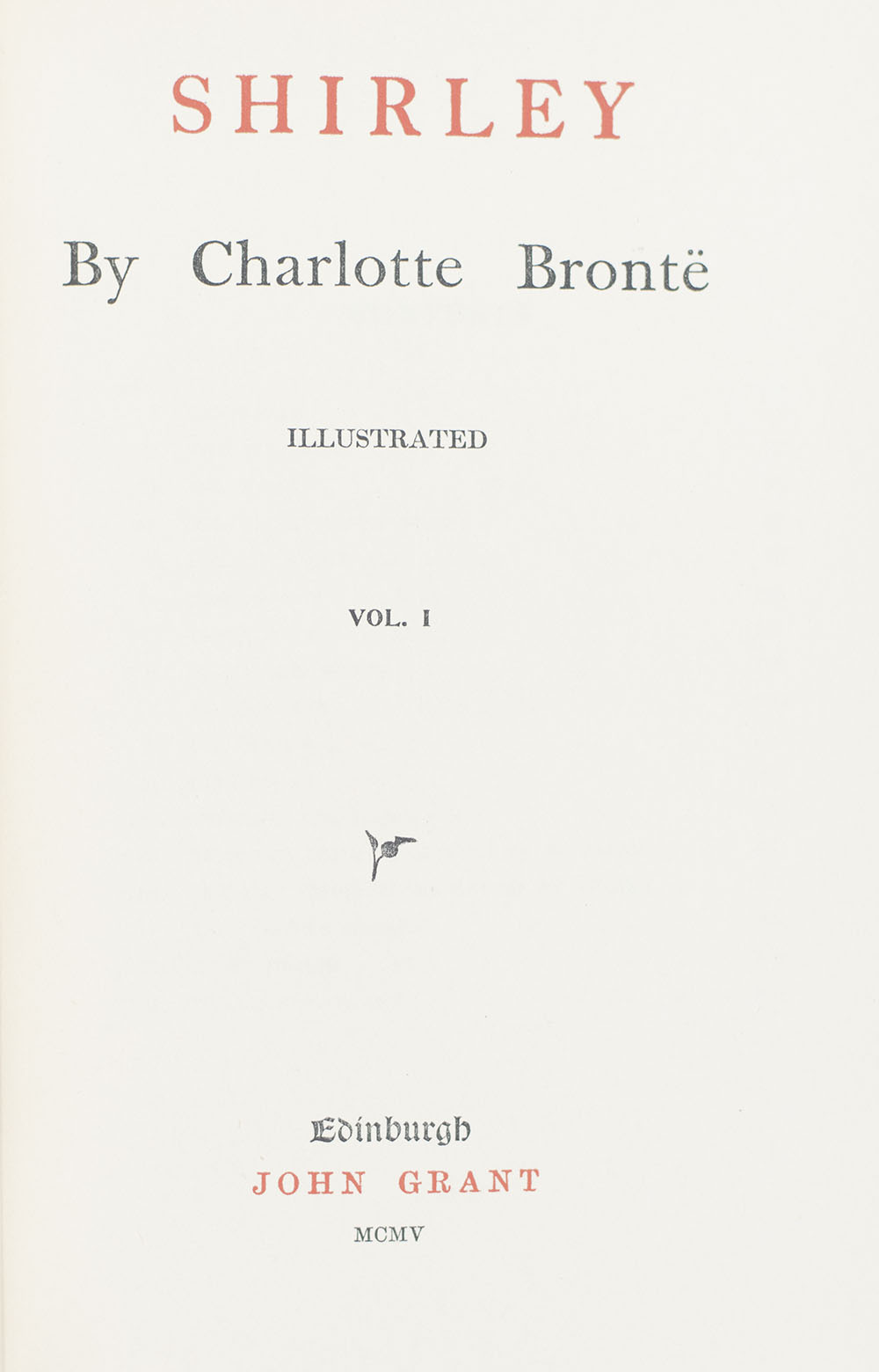 The Sisters Bronte: The Professor; Jane Eyre; Villette; Shirley; Tenant of Wildfell Hall; Agnes Grey; Wuthering Heights.