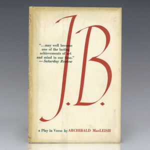 J.B. A Play in Verse by Archibald MacLeish.