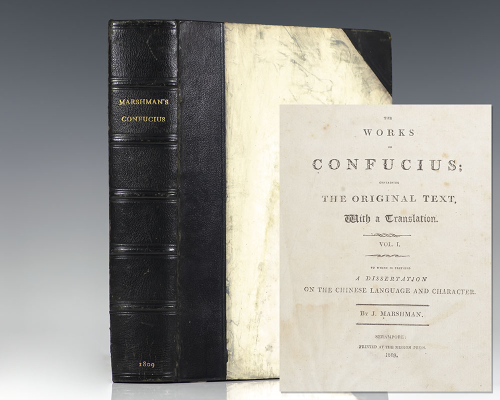 The Works of Confucius; Containing the Original Text, With a Translation. To Which is Prefixed a Dissertation on the Chinese Language and Character. [The Analects of Confucius].