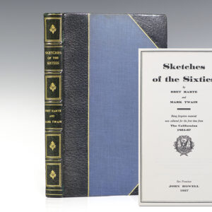 Sketches of the Sixties: Being Forgotten Material Now Collected for the First time from The Californian 1864-67.