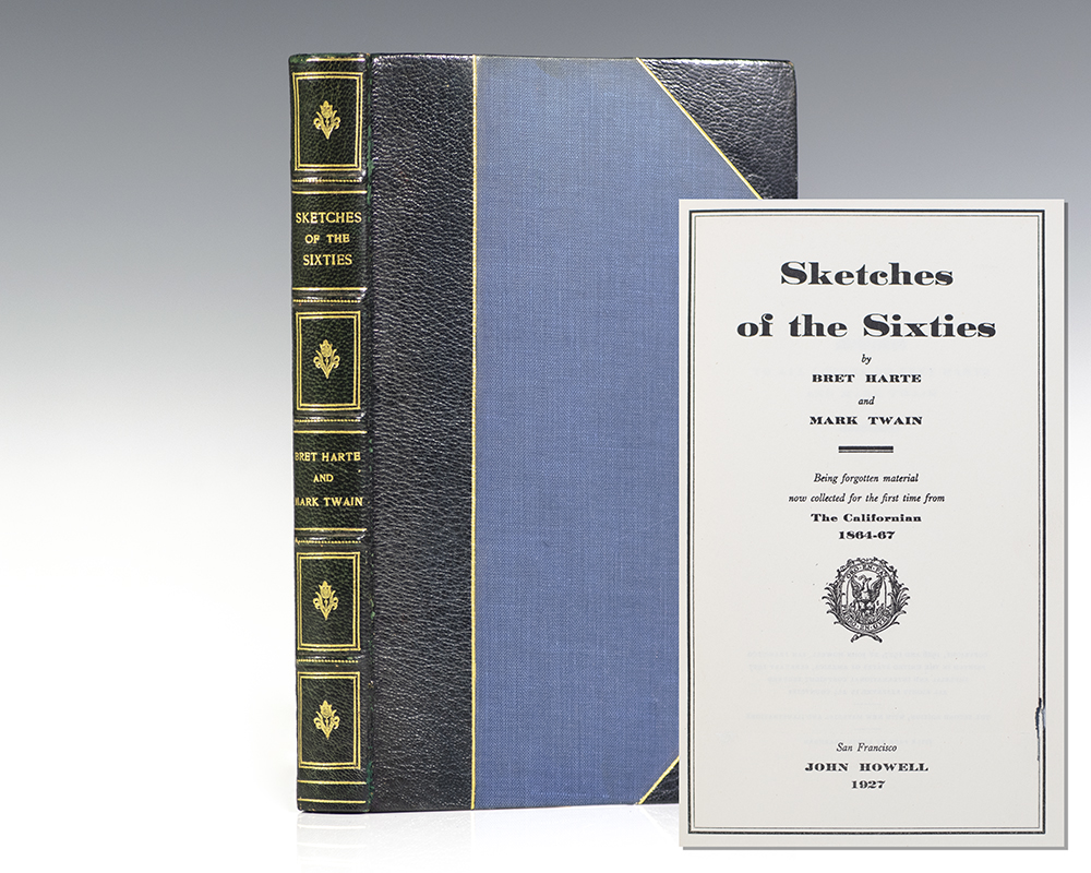 Sketches of the Sixties: Being Forgotten Material Now Collected for the First time from The Californian 1864-67.