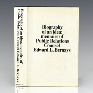 Biography of an Idea: Memoirs of Public Relations Counsel Edward L. Bernays.