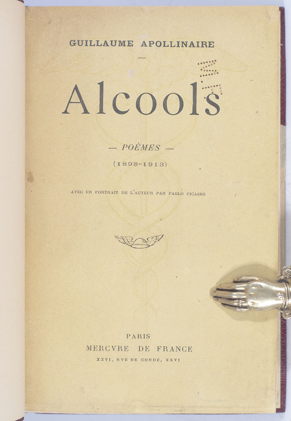 Alcools: Poems (1898-1913). Avec un Portrait de L'Auteur par Pablo Picasso.
