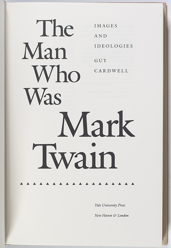 The Man Who Was Mark Twain: Images and Ideologies.