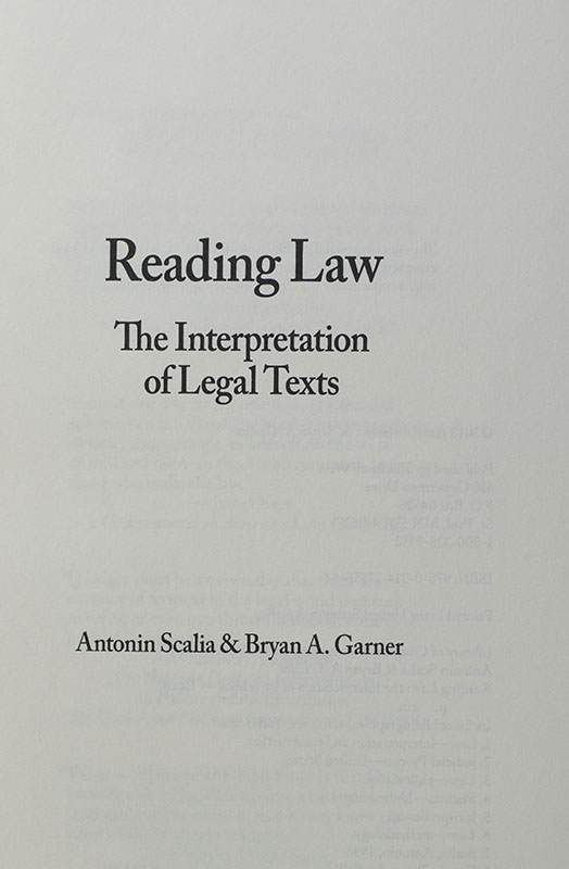 Reading Law: The Interpretation of Legal Texts.