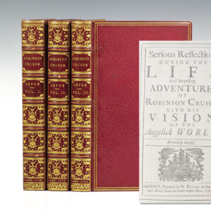 The Life and Strange Surprizing Adventures of Robinson Crusoe; The Farther Adventures of Robinson Crusoe; Serious Reflections During the Life And Surprising Adventures of Robinson Crusoe.