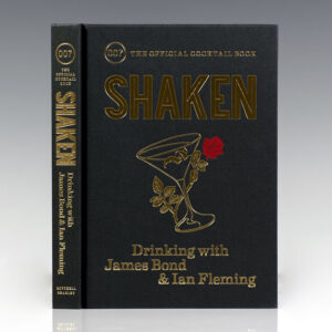 Shaken: Drinking with James Bond and Ian Fleming.