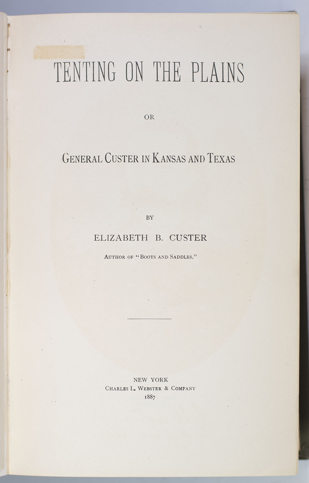 Tenting on the Plains or General Custer in Kansas and Texas.