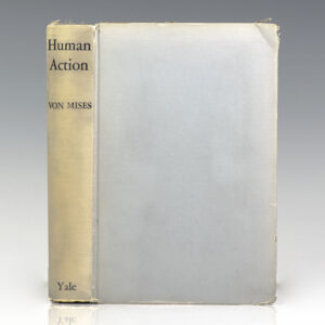 Human Action: A Treatise on Economics.