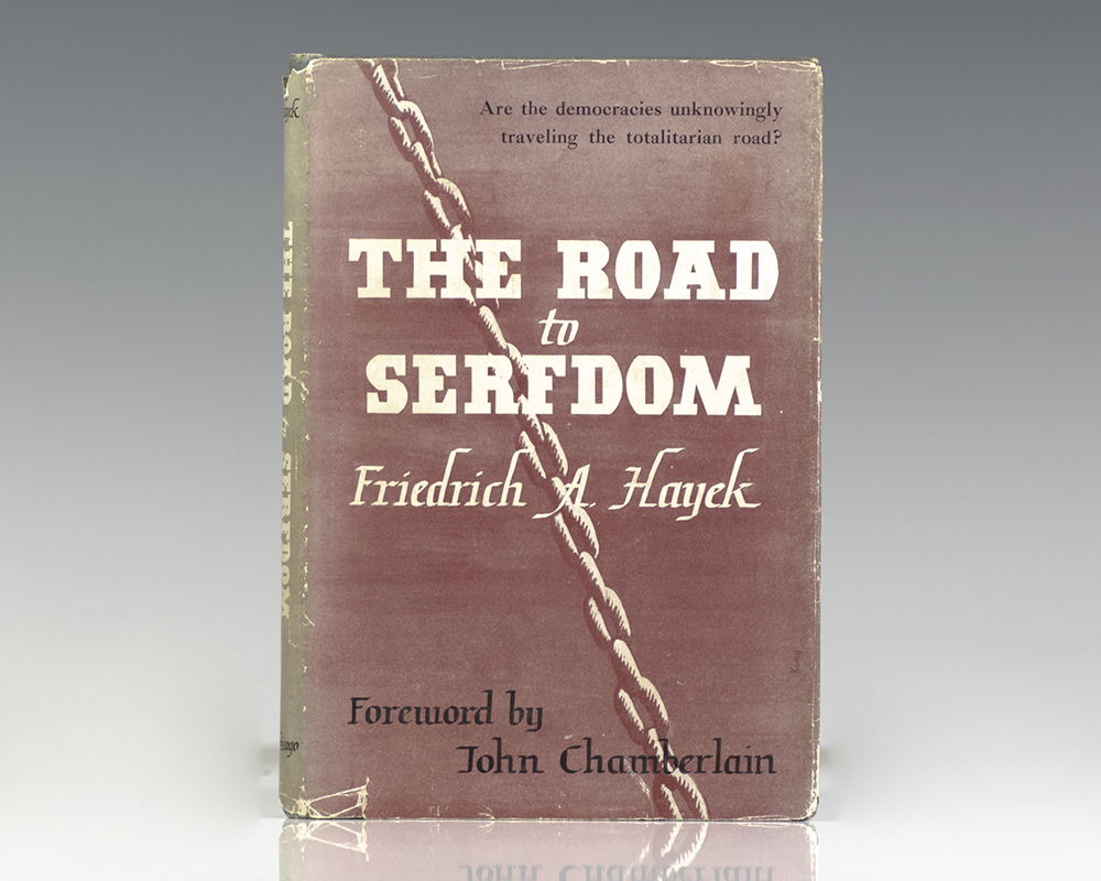 The Road to Serfdom.
