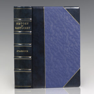 The History of Nantucket: County, Island and Town. Including Genealogies of First Settlers.