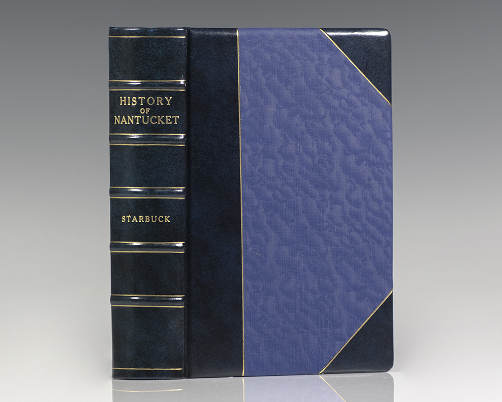 The History of Nantucket: County, Island and Town. Including Genealogies of First Settlers.