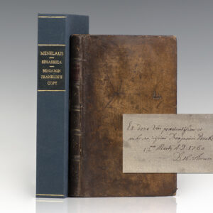 Exceptionally rare Benjamin Franklin presentation copy of Halley's edition of Menelaus's Spherics; presented by him to famed Scottish Mathematician Robert Simson