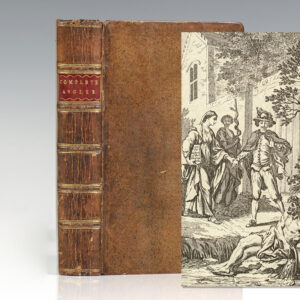 The Complete Angler, or Contemplative Man's Recreation; Being a Discourse on Rivers, Fish-Ponds, Fish, and Fishing.