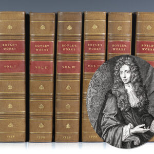 The Works of the Honourable Robert Boyle. In Six Volumes to which is prefixed The Life of the Author.