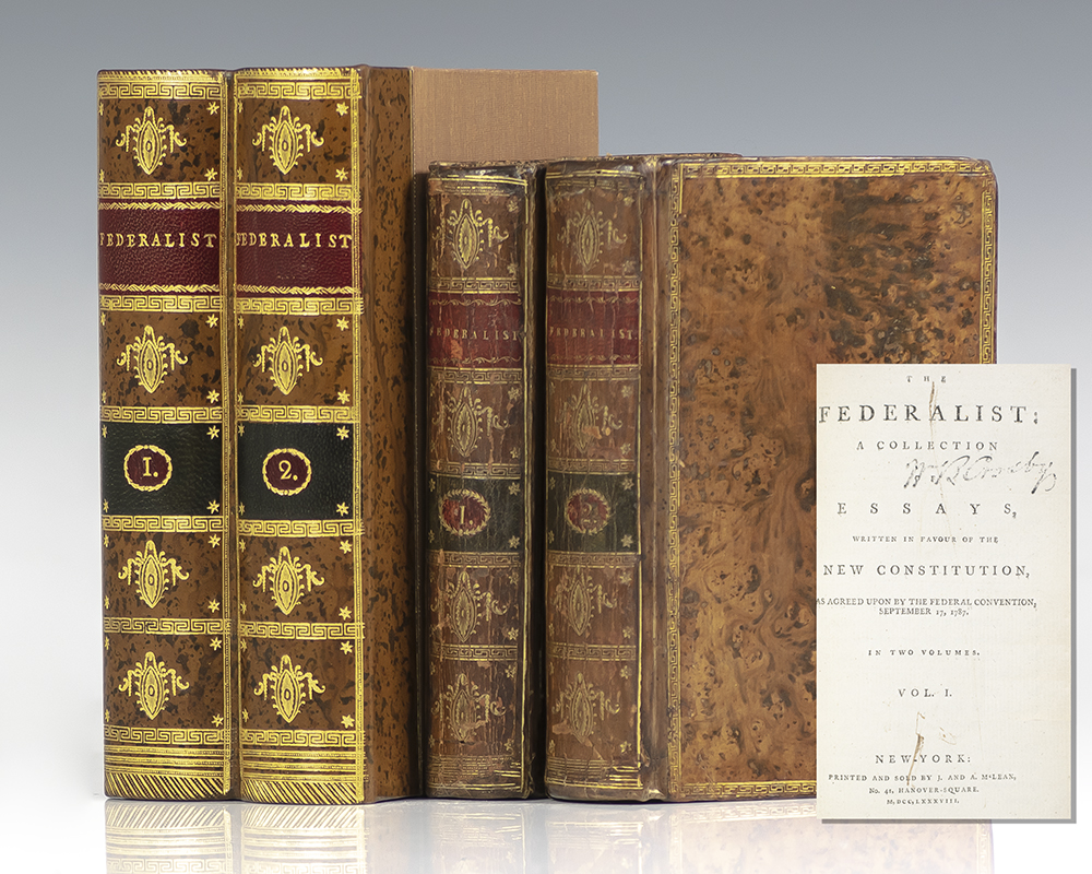 The Federalist: A Collection of Essays, Written in Favour of the New Constitution, As Agreed Upon by the Federal Convention: September 17, 1787.