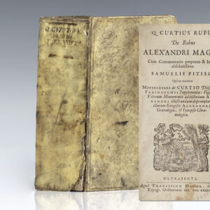 De Rebus Alexandri Magni, Cum Commentario Perpetuo & Indice Absolutissimo Samuelis Pitisci. [History of Alexander the Great].