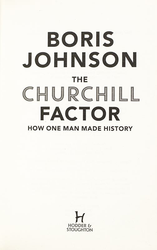 The Churchill Factor: How One Man Made History.