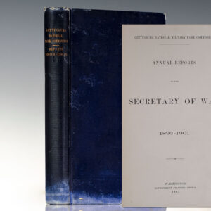 Gettysburg National Military Park Commission: Annual Reports to the Secretary of War 1893-1901.