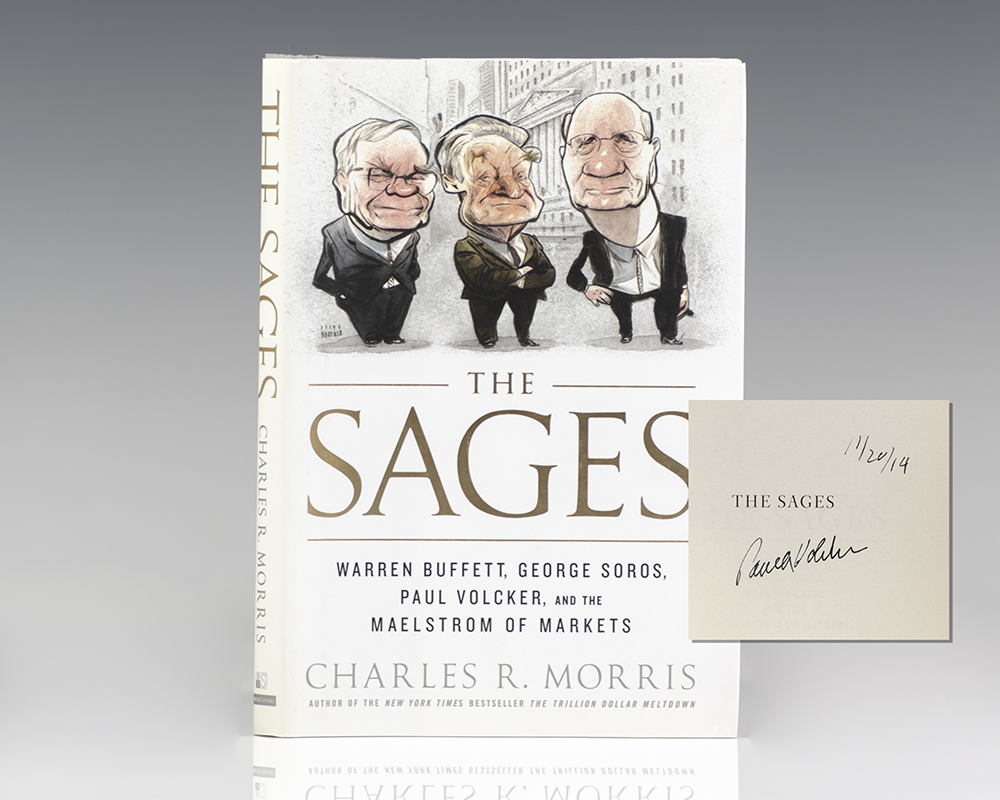 The Sages: Warren Buffett, George Soros, Paul Volcker, and the Maelstrom of Markets.
