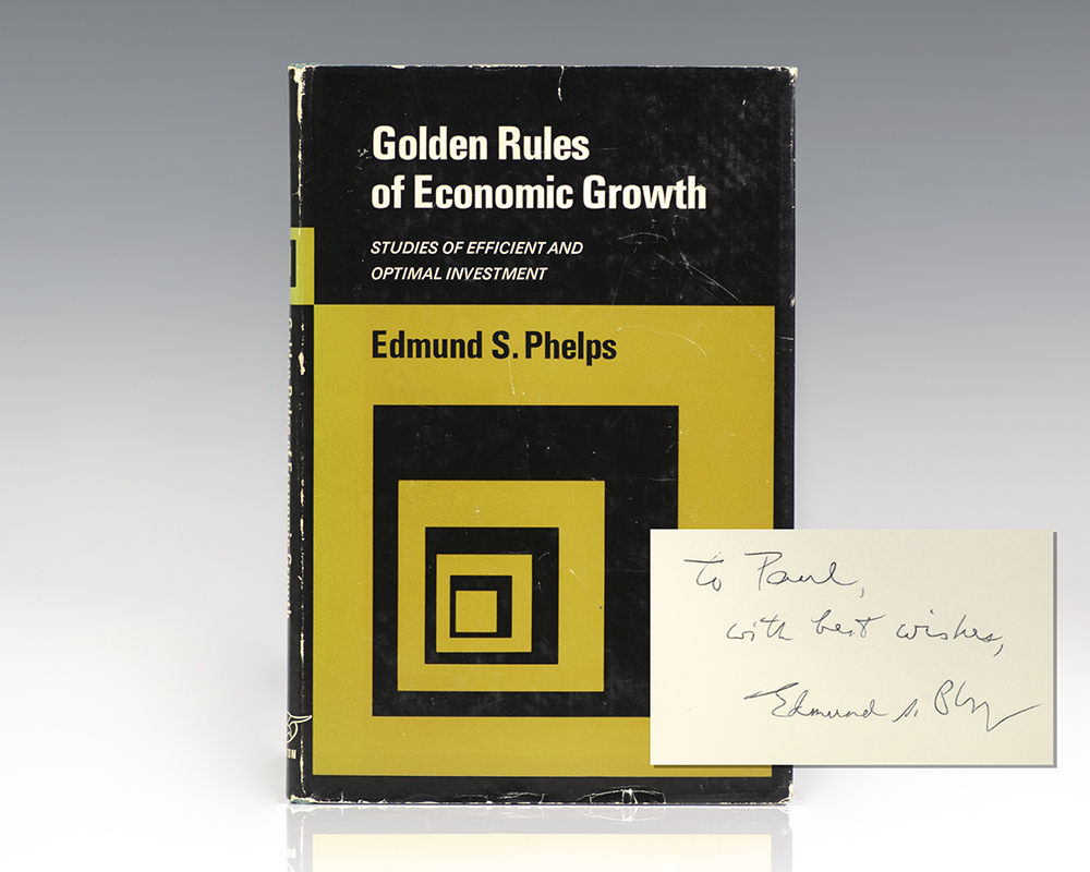 Golden Rules of Economic Growth: Studies of Efficient and Optimal Investment.