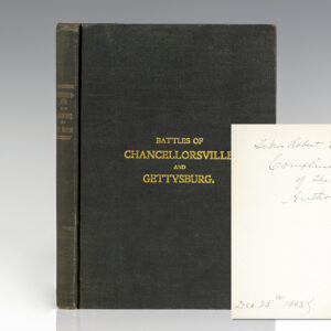 The Battles of Chancellorsville and Gettysburg.