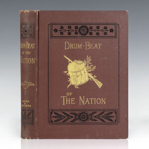 Drum-Beat of the Nation: The First Period of The War of the Rebellion from its Outbreak to the Close of 1862.