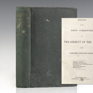 Report of the Joint Committee on the Conduct of the War, at the Second Session Thirty-Eighth Congress.