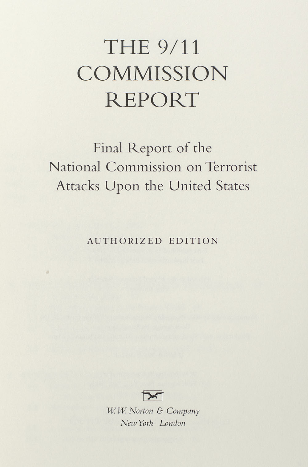 The 9/11 Commission Report: Final Report of the National Commission on Terrorist Attacks Upon the United States.