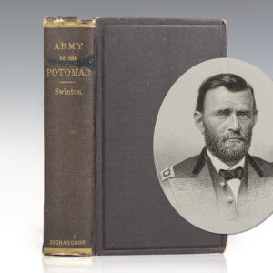 The Army of the Potomac. Behind the Scenes. A Diary of Unwritten History; From the Organization of the Army, by General George B. McClellan, to the Close of the Campaign in Virginia, About the First Day of January, 1863.