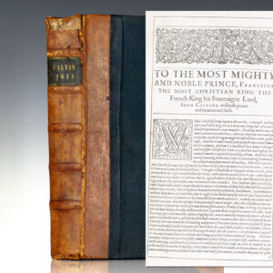 The Institution Of Christian Religion, Written In Latin By M. John Calvine, Translated Into English According To The Authors Last Edition; With Sundry Tables To Finde The Principall Matters Intreated Of In This Booke.