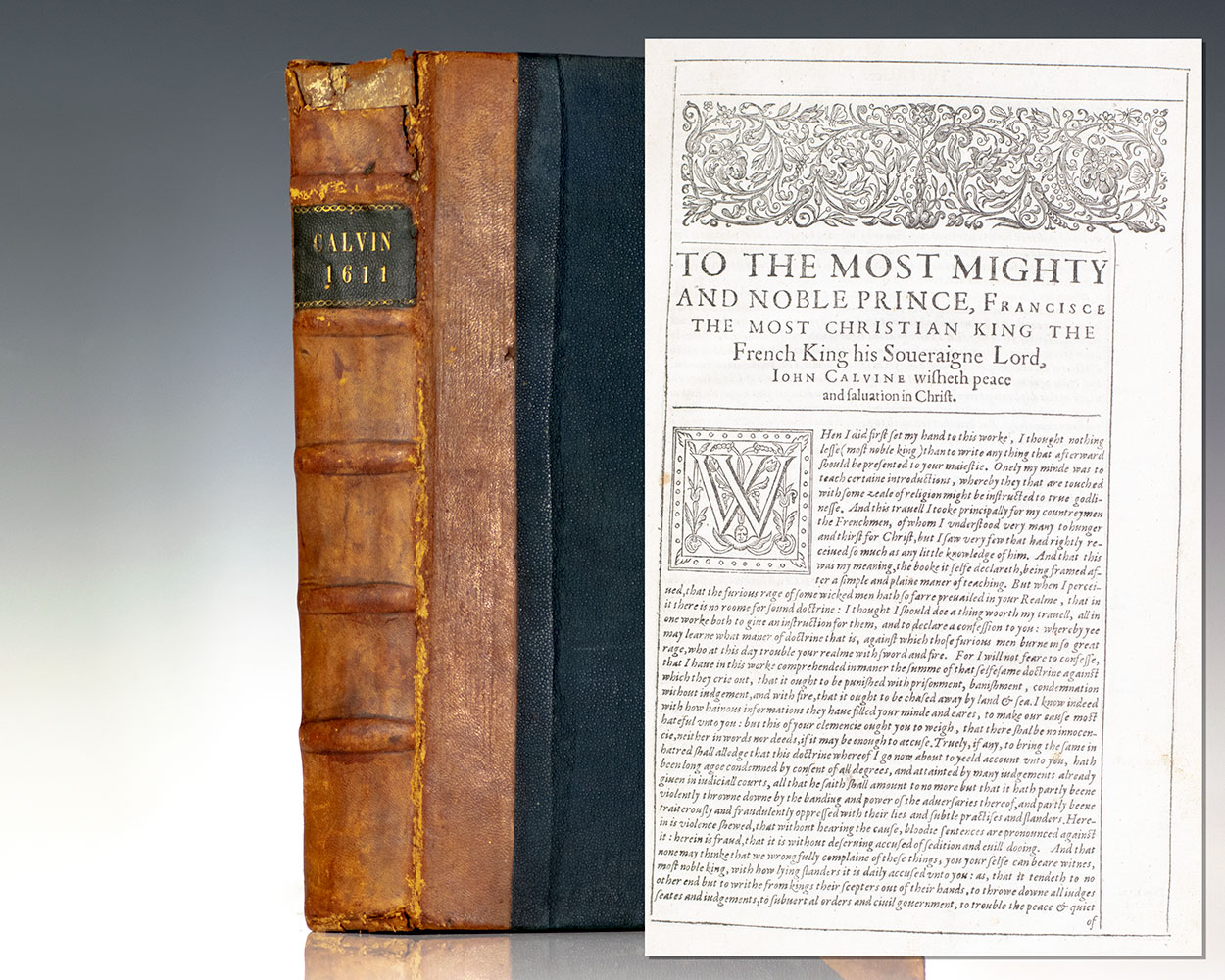 The Institution Of Christian Religion, Written In Latin By M. John Calvine, Translated Into English According To The Authors Last Edition; With Sundry Tables To Finde The Principall Matters Intreated Of In This Booke.