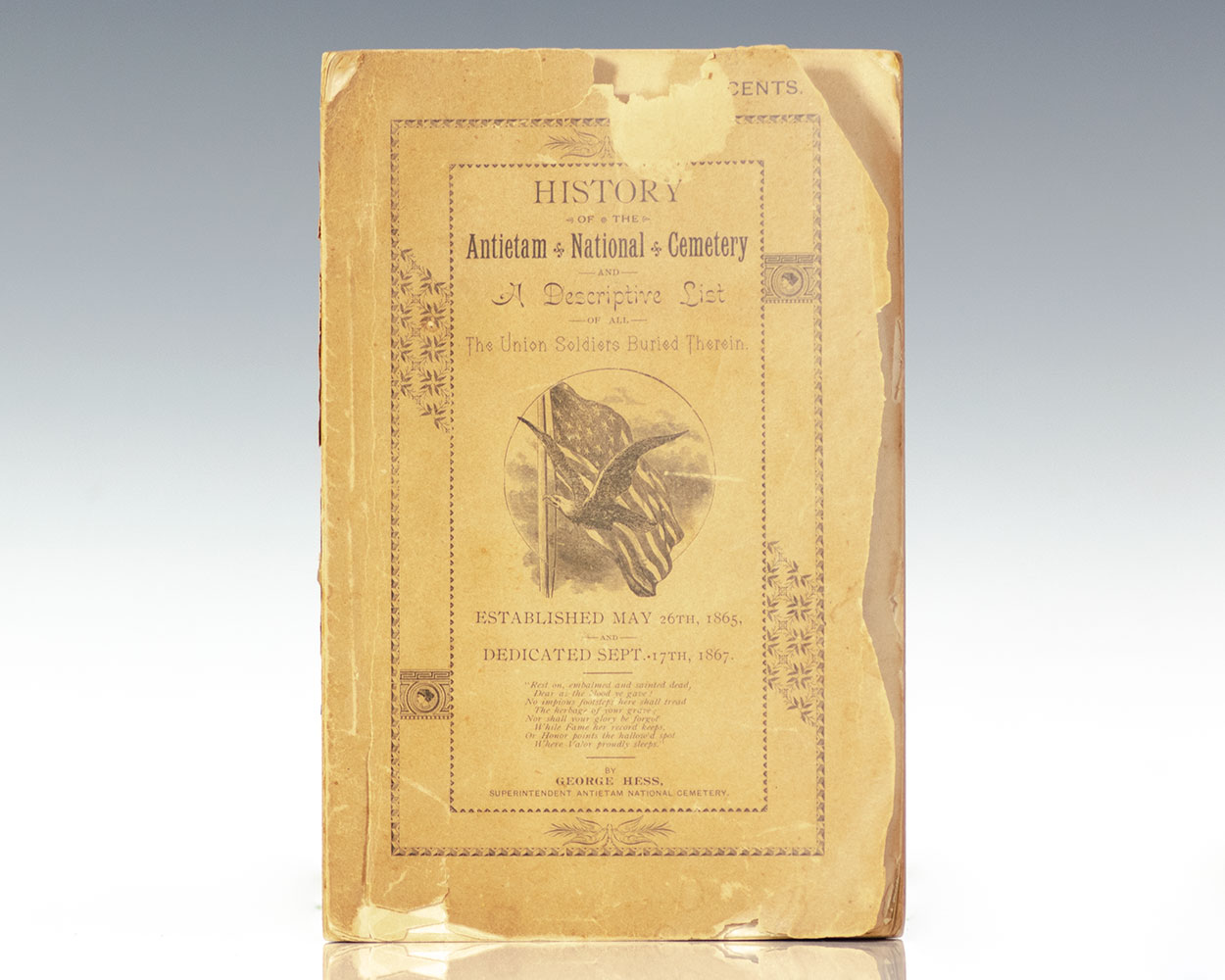 History of the Antietam National Cemetery and A Descriptive List of All the Union Soldiers Buried Therein: Together with the Ceremonies of Ancient, Free and Accepted Masons in Laying the Corner-Stone of the Soldier Monument,  September 17th, 1867.