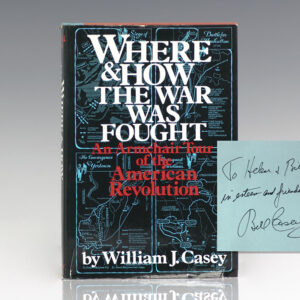 Where and How the War was Fought: An Armchair Tour of the American Revolution.