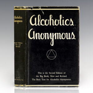 Alcoholics Anonymous: The Story of How More Than One Hundred Men Have Recovered from Alcoholism.