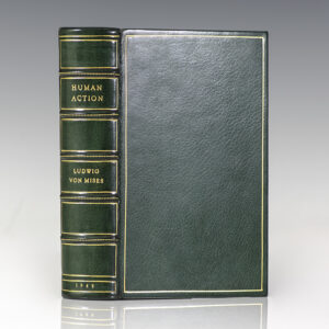 Human Action: A Treatise on Economics.
