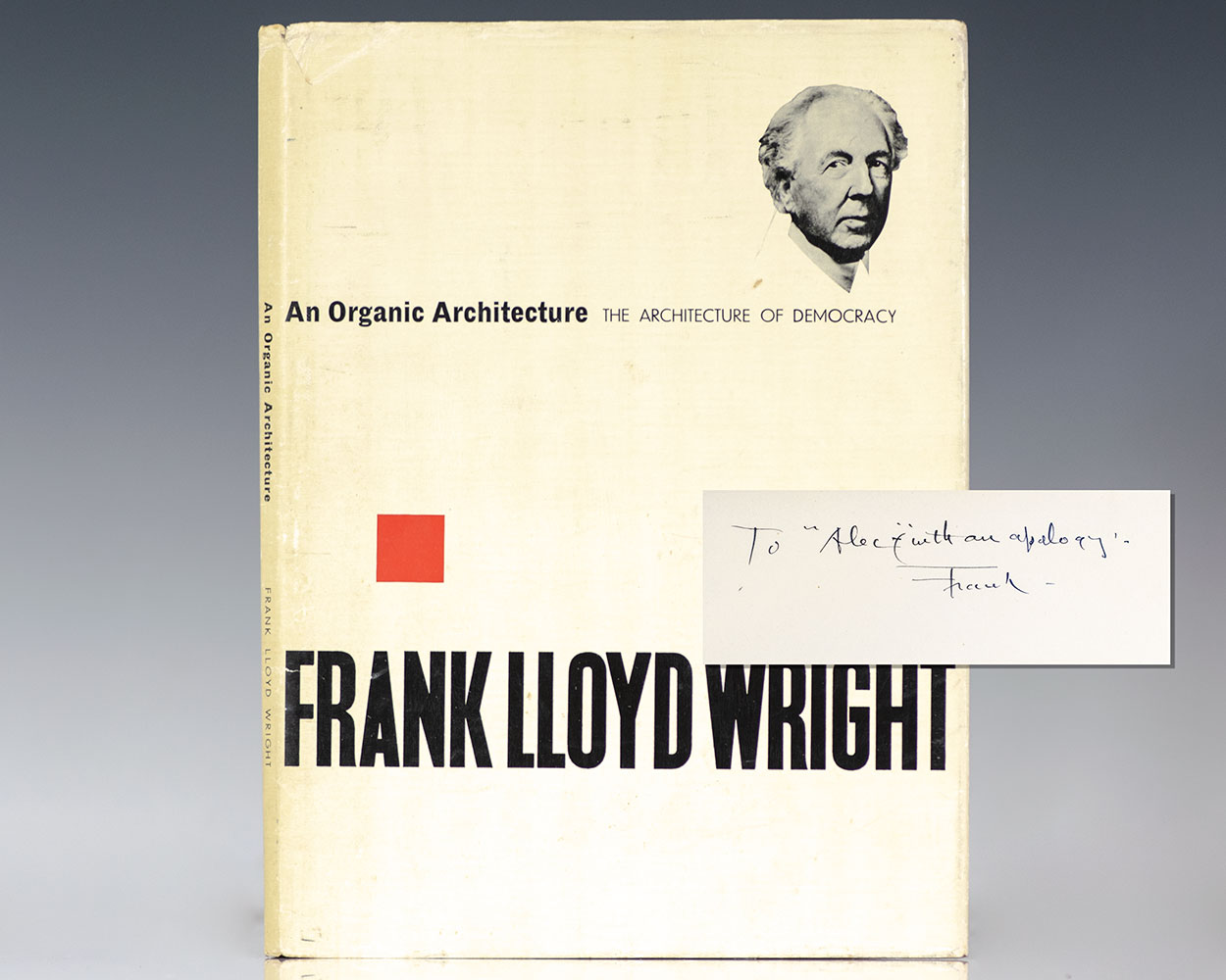 An Organic Architecture: The Architecture of Democracy.