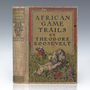 African Game Trails. An Account of the African Wanderings of an American Hunter-Naturalist.