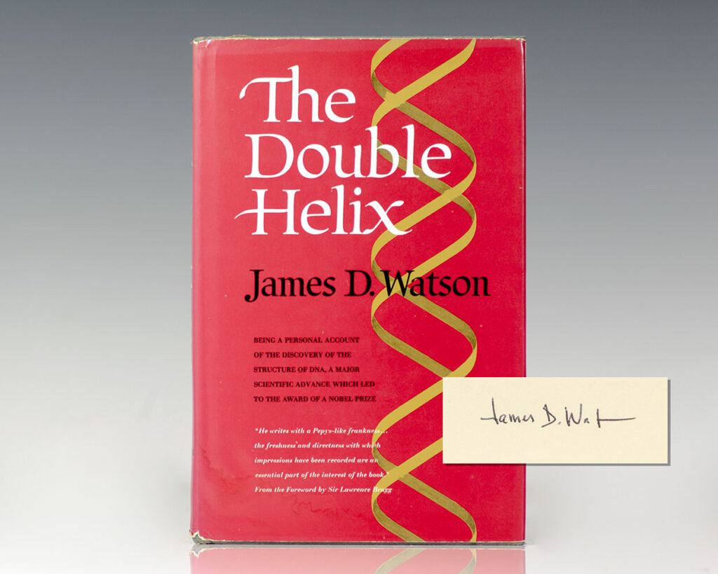 The Double Helix: A Personal Account of the Discovery of the Structure of DNA.