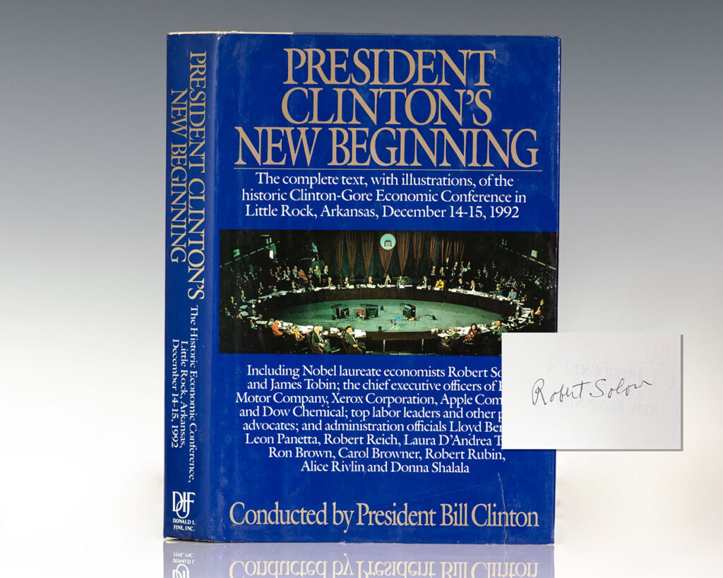 President Clinton’s New Beginning: The Complete Text, with Illustrations, of the Historic Clinton-Gore Economic Conference in Little Rock, Arkansas, December 14-15, 1992.