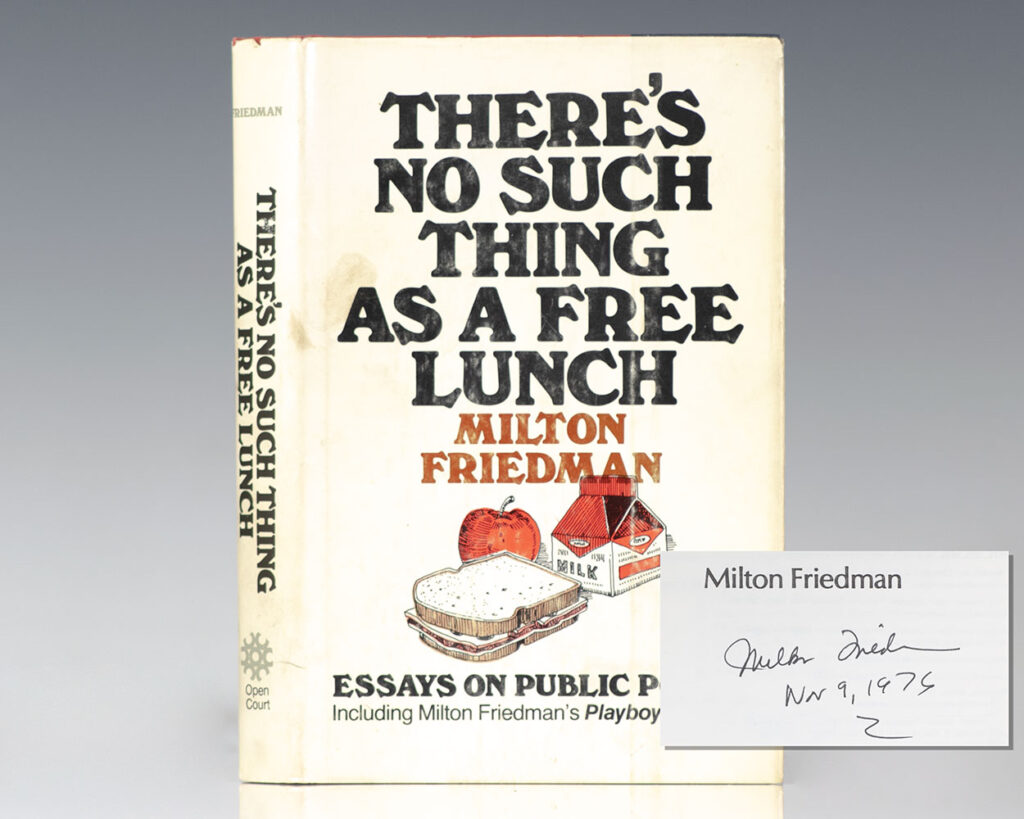 There’s No Such Thing As a Free Lunch: Essays On Public Policy.