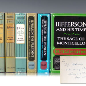 Jefferson and His Time Six Volume Set: Jefferson the Virginian; Jefferson and the Rights of Man; Jefferson and the Ordeal of Liberty; Jefferson the President First Term 1801-1805; Jefferson the President Second Term 1805-1809; The Sage of Monticello.