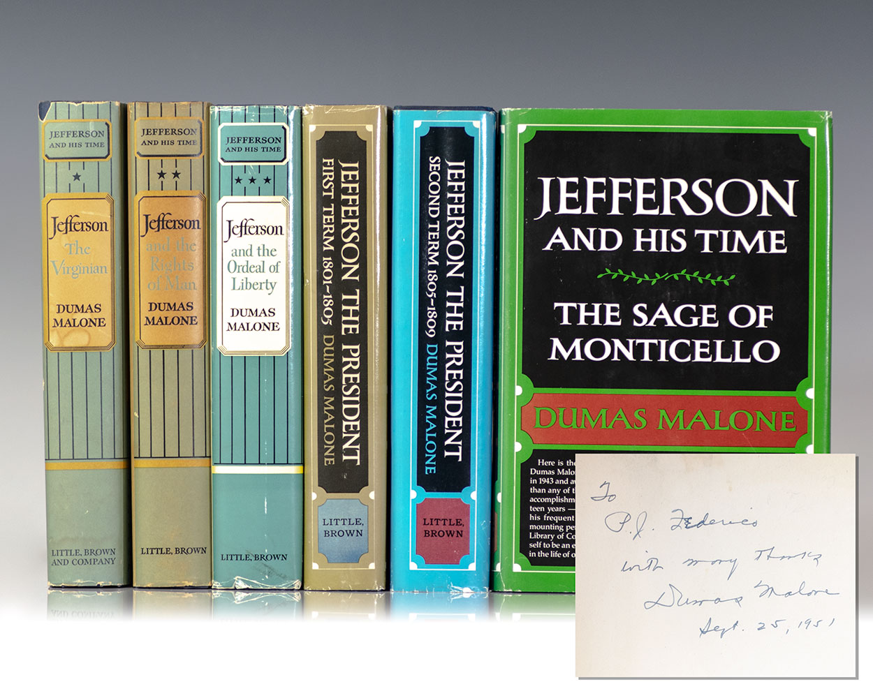 Jefferson and His Time Six Volume Set: Jefferson the Virginian; Jefferson and the Rights of Man; Jefferson and the Ordeal of Liberty; Jefferson the President First Term 1801-1805; Jefferson the President Second Term 1805-1809; The Sage of Monticello.