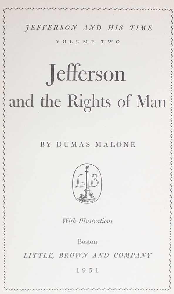 Jefferson and His Time Six Volume Set: Jefferson the Virginian; Jefferson and the Rights of Man; Jefferson and the Ordeal of Liberty; Jefferson the President First Term 1801-1805; Jefferson the President Second Term 1805-1809; The Sage of Monticello.
